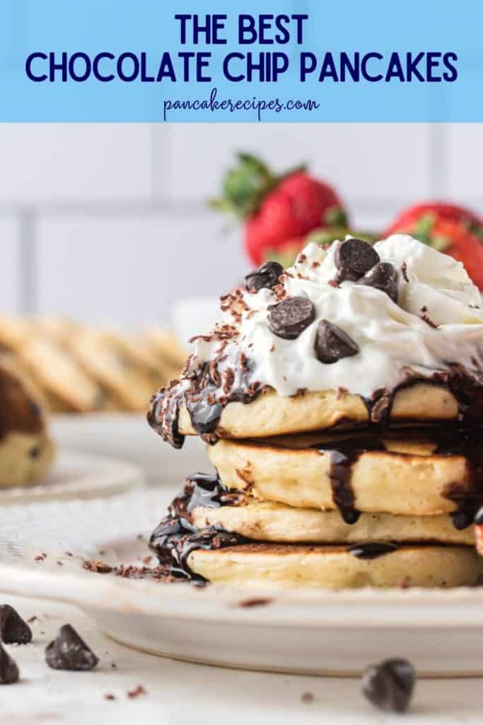 Pancakes topped with chocolate sauce, text overlay reads "the best chocolate chip pancakes, pancakerecipes.com"