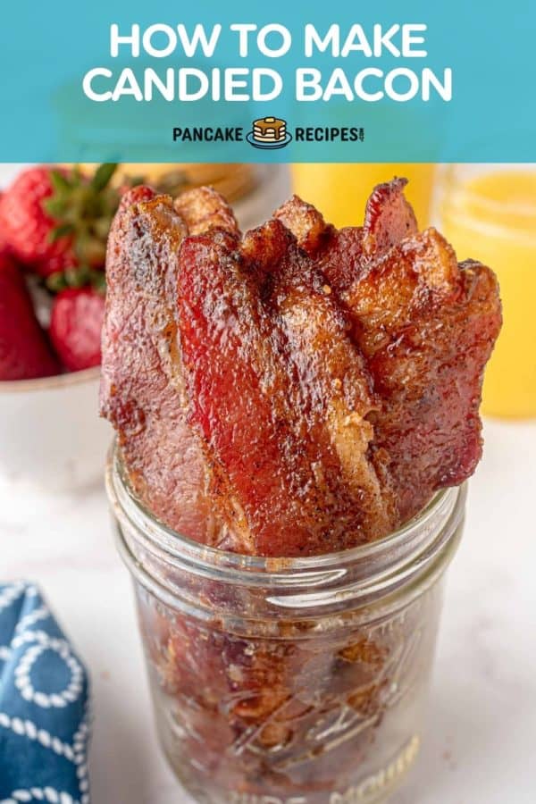 Bacon in a jar, text overlay reads "how to make candied bacon, pancakerecipes.com"
