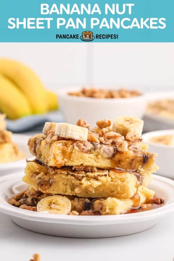 Stack of square pancakes, text overlay reads "banana nut sheet pan pancakes, pancakerecipes.com."