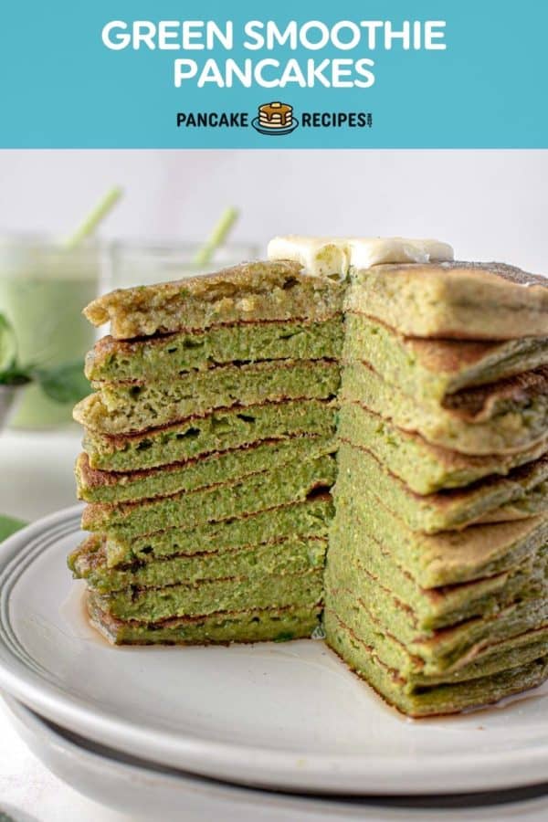 Tall stack of pancakes, text overlay reads "green smoothie pancakes."