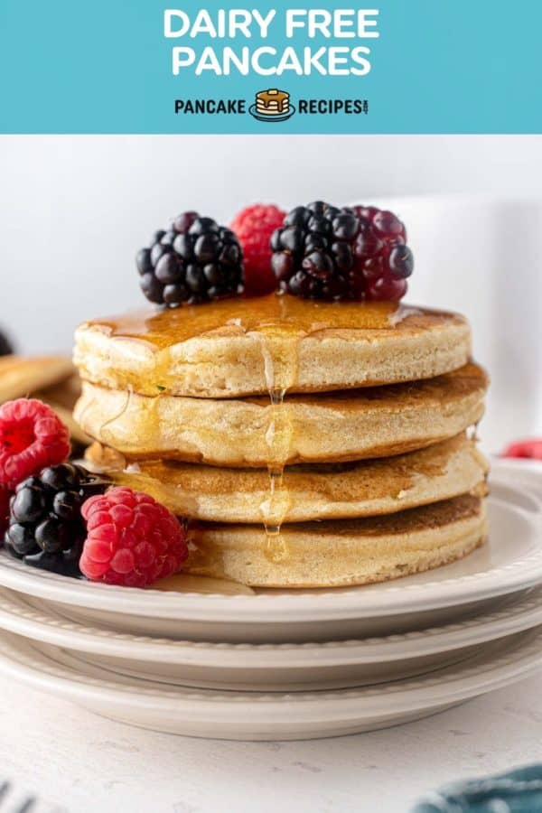 Stack of pancakes, text overlay reads "dairy free pancakes."