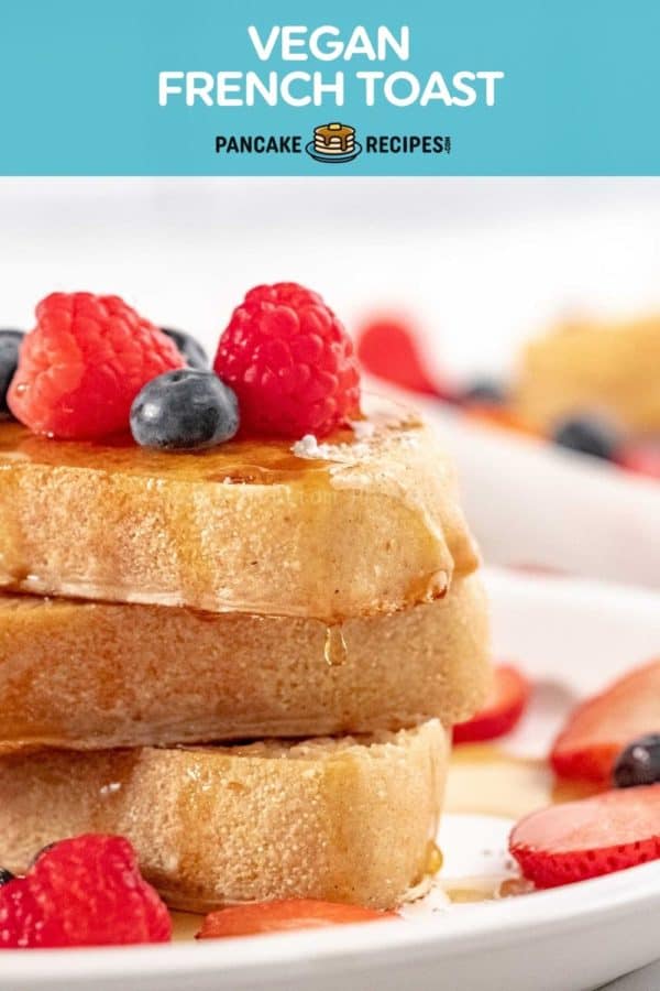 Stack of french toast, text overlay reads "vegan french toast."