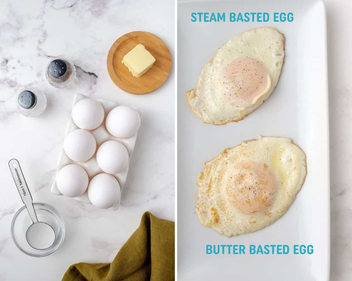 Steam basted eggs vs. butter basted egg, plus ingredients.