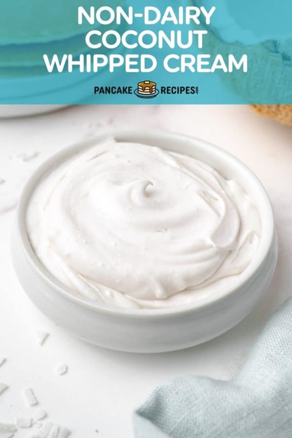 Whipped topping in a bowl, text overlay reads "non-dairy coconut whipped cream."