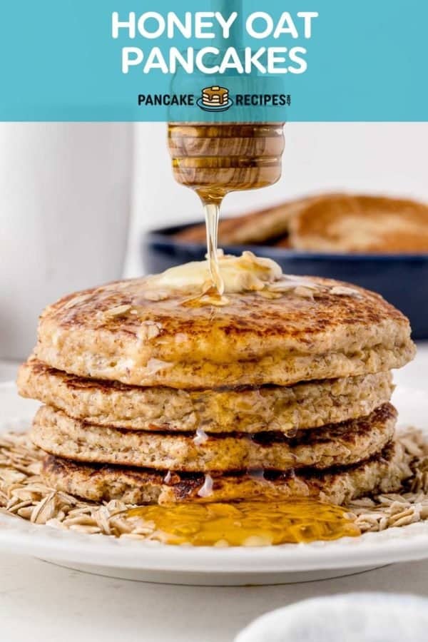 Stack of pancakes being drizzled with honey, text overlay reads "honey oat pancakes."