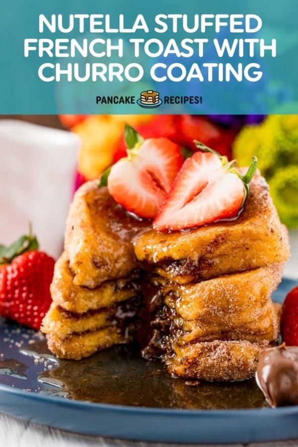 French toast, text overlay reads "Nutella stuffed french toast with churro coating."