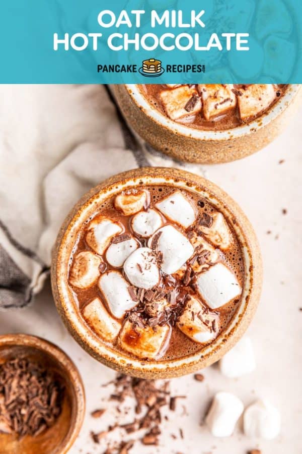 Hot cocoa, text overlay reads "oat milk hot chocolate."