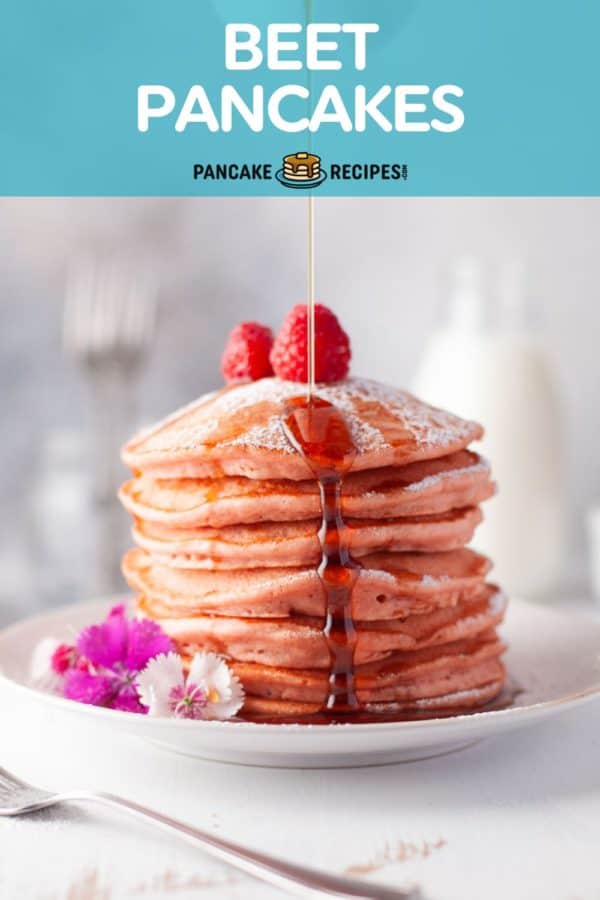 Stack of pancakes, text overlay reads "beet pancakes."