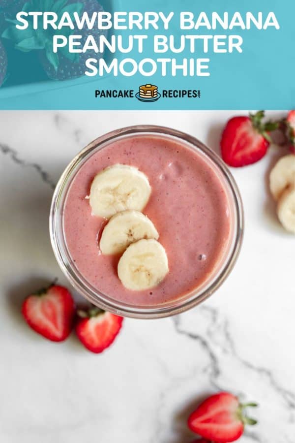 Smoothie, text overlay reads "strawberry banana peanut butter smoothie."