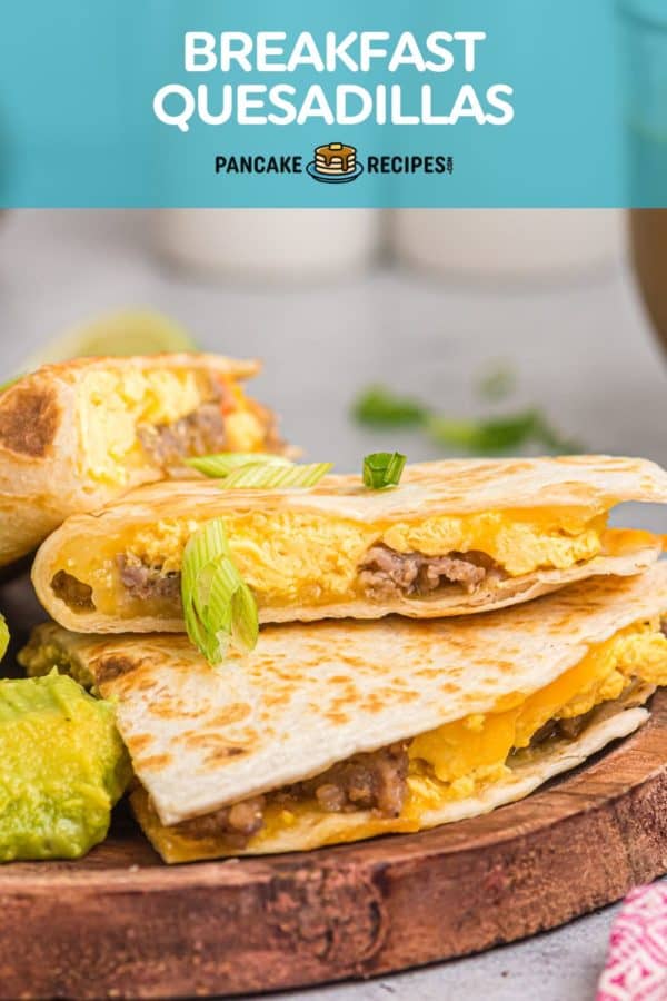 Quesadilla, text overlay reads "breakfast quesadillas."