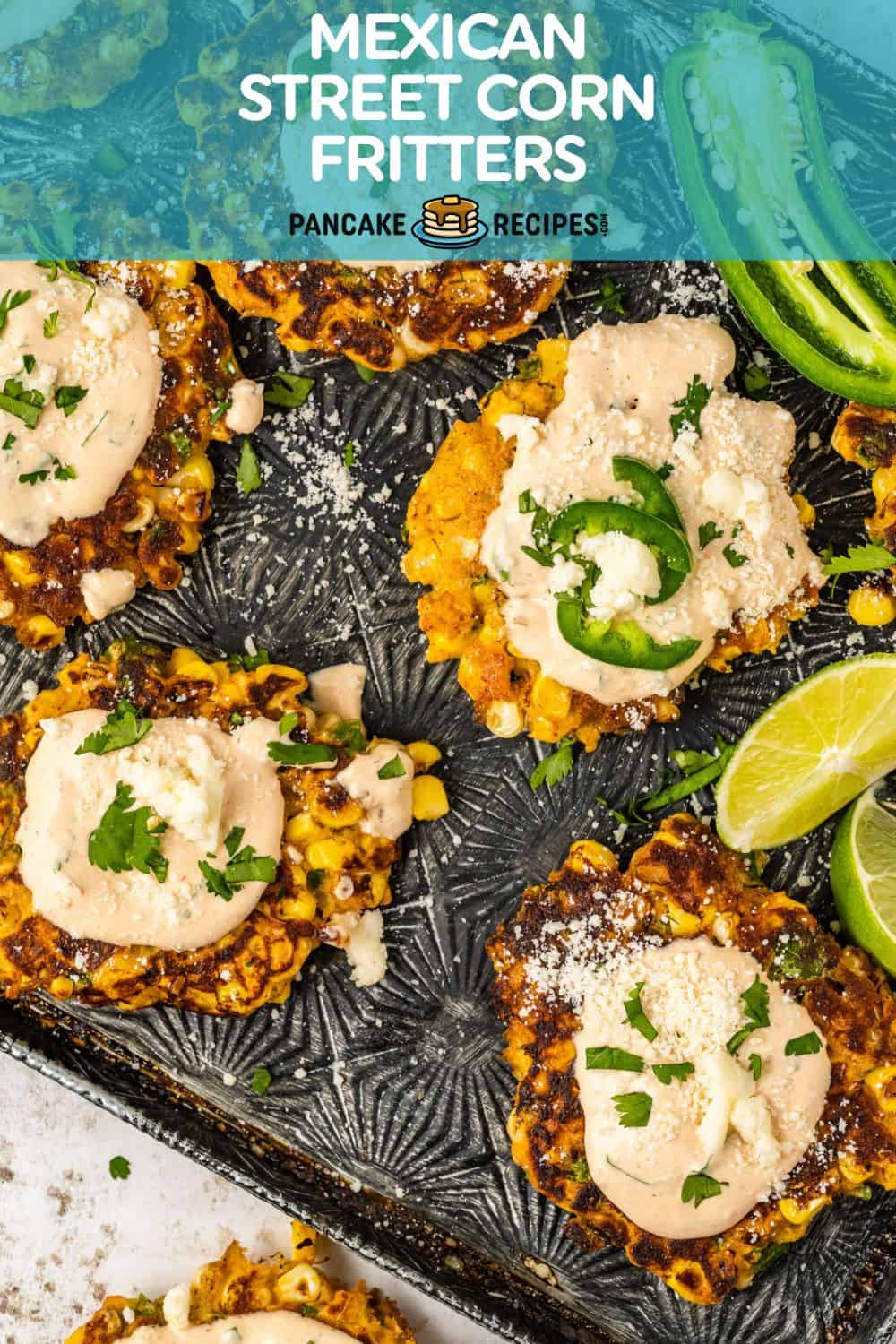 Mexican Street Corn Fritters • Pancake Recipes